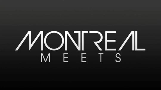 Montreal Meets