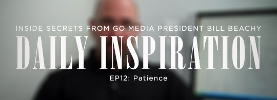 Daily Inspiration Videos by Go Media President Bill Beachy