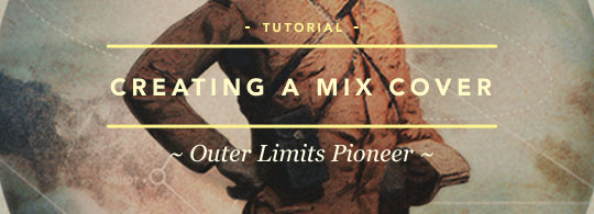 Mix Cover Tutorial: Outer Limits Pioneer