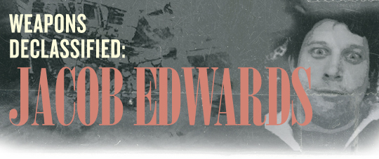 Jacob Edwards Header Weapons Declassified: Jacob Edwards